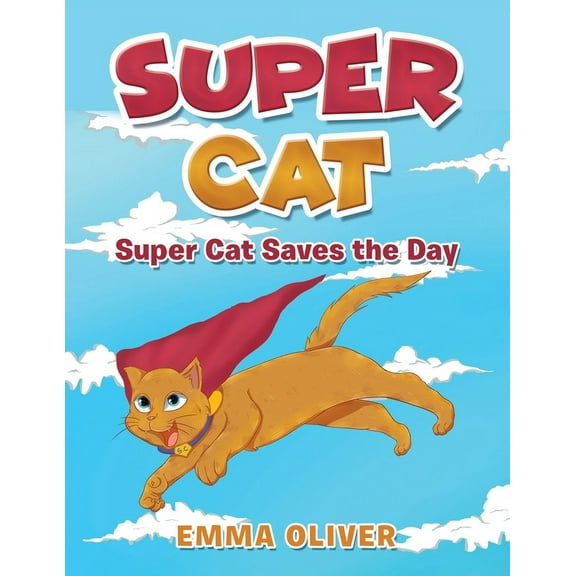 Super Cat: Super Cat Saves the Day, (Paperback)