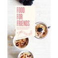 thumbnail image 2 of Food For Friends : More Than 75 Easy Recipes from a Brooklyn Kitchen (Hardcover), 2 of 2