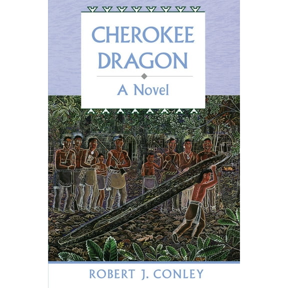 Cherokee Dragon: A Novel of the Real People, (Paperback)