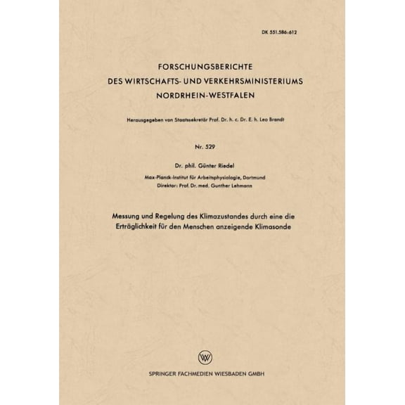 Forschungsberichte Des Wirtschafts- Und Messung Und Regelung Des Klimazustandes Durch Eine Die Erträglichkeit Für Den Menschen Anzeigende Klimasonde, (Paperback)