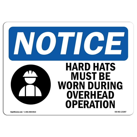 OSHA Notice Sign - Hard Hats Must Be Worn During |  Aluminum Sign | Protect Your Business, Construction Site, Warehouse & Shop Area |  Made in the USA