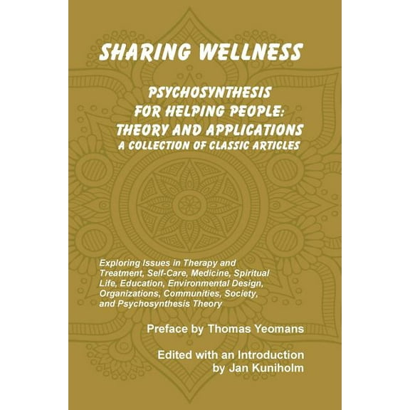 Sharing Wellness: Psychosynthesis for Helping People, (Paperback)