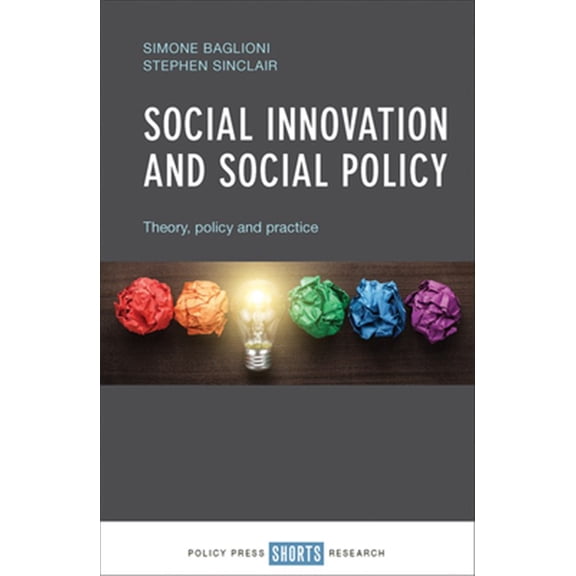 Pre-Owned Social Innovation and Social Policy : Theory, Policy and Practice (Paperback)