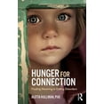 thumbnail image 1 of Pre-Owned Hunger for Connection: Finding Meaning in Eating Disorders (Paperback) 1138289604 9781138289604, 1 of 1