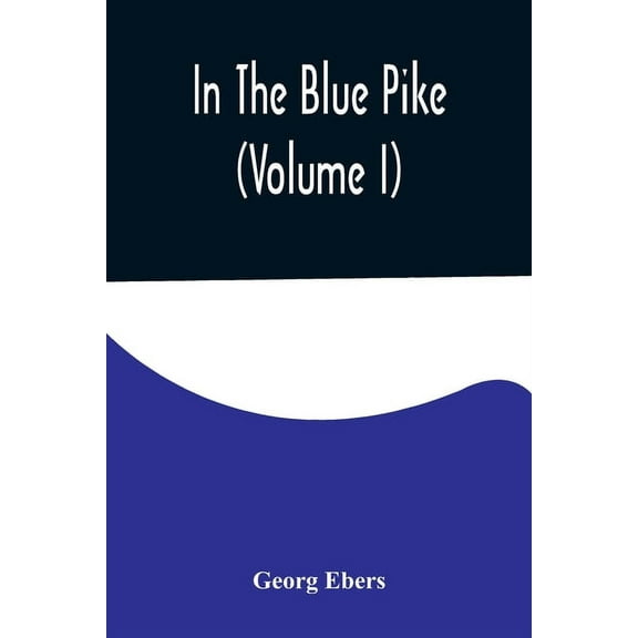 In The Blue Pike (Volume I), (Paperback)