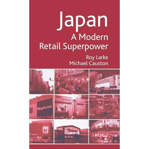 Japan - A Modern Retail Superpower, (Hardcover)