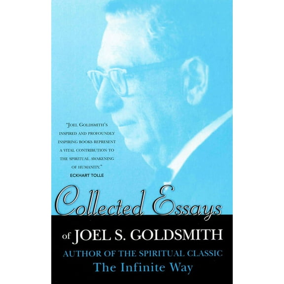 Collected Essays of Joel Goldsmith, (Paperback)