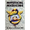 Mystical Medicine [Paperback - Used]