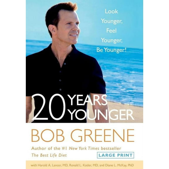 20 Years Younger: Look Younger, Feel Younger, Be Younger!, (Hardcover)