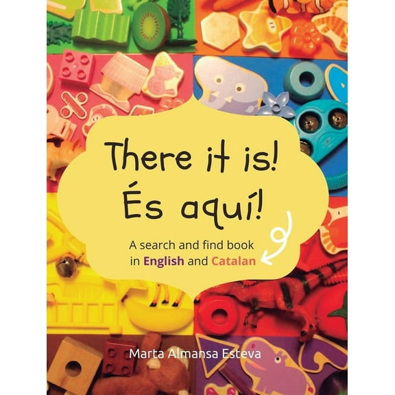 There it is! És aquÃÂ!: A search and find book in English and Catalan, (Hardcover)