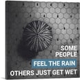 thumbnail image 1 of ARTCANVAS Some People Feel Rain Others Just Get Wet Canvas Art Print - Size: 18" x 18" (0.75" Deep), 1 of 9