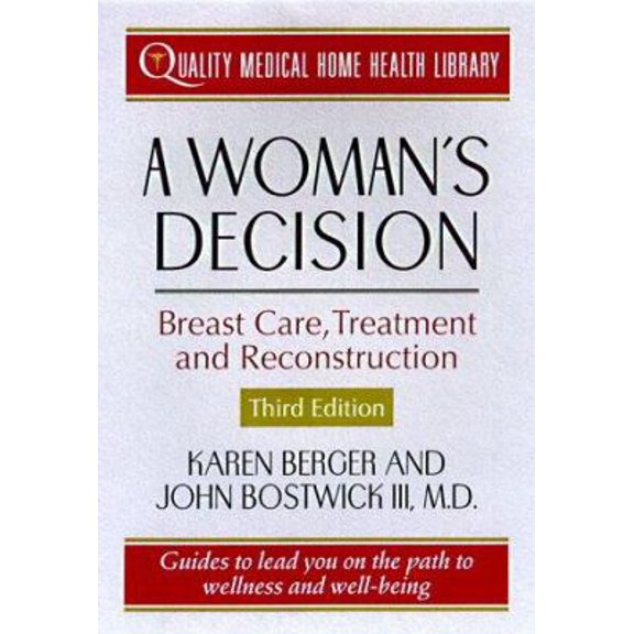 Pre-Owned A Woman's Decision: Breast Care, Treatment & Reconstruction (Quality Medical Home Health Library) (Paperback) 0312182295 9780312182298
