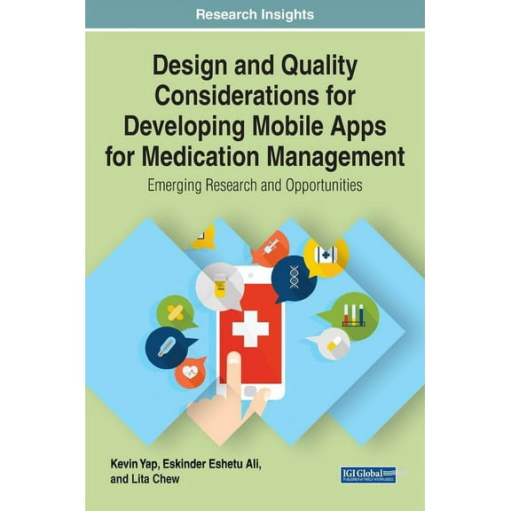 Design and Quality Considerations for Developing Mobile Apps for Medication Management: Emerging Research and Opportunit, (Hardcover)