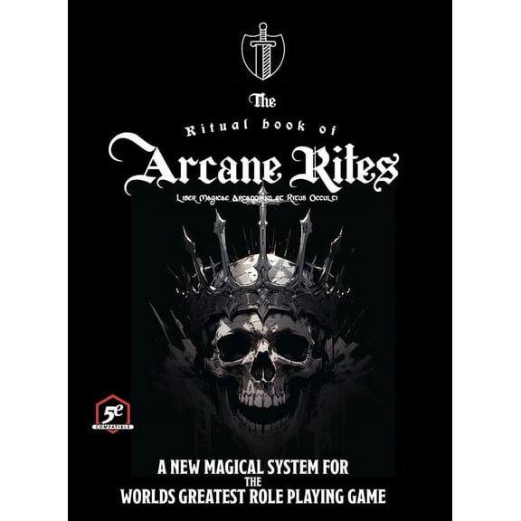 The Ritual Book of Arcane Rites: Liber Magicae Arcanorum et Ritus Occulti, (Hardcover)