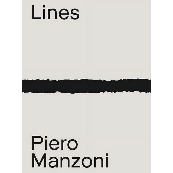 Piero Manzoni: Materials & Lines, (Paperback)