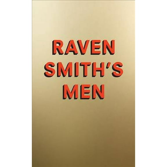 Raven Smith's Men - Non Fiction - Hardback