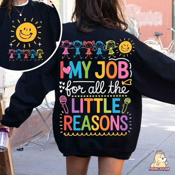 I Love My Job For All the Little Reasons T-shirt, Teacher Shirt Gift, Colorful Shirt, Preschool Shirt, Daycare Art TH240536