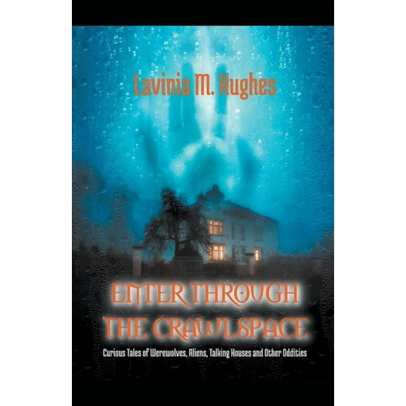 Enter Through the Crawlspace, (Paperback)