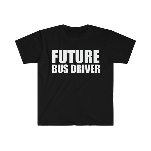 Future Bus Driver High School Graduate Graduation Unisex T-shirt S-3XL