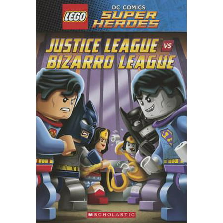 Justice League vs. Bizarro League (Lego DC Super Heroes: Chapter Book