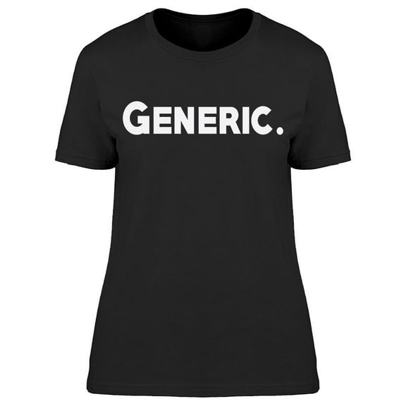 Generic Slogan Women's T-shirt