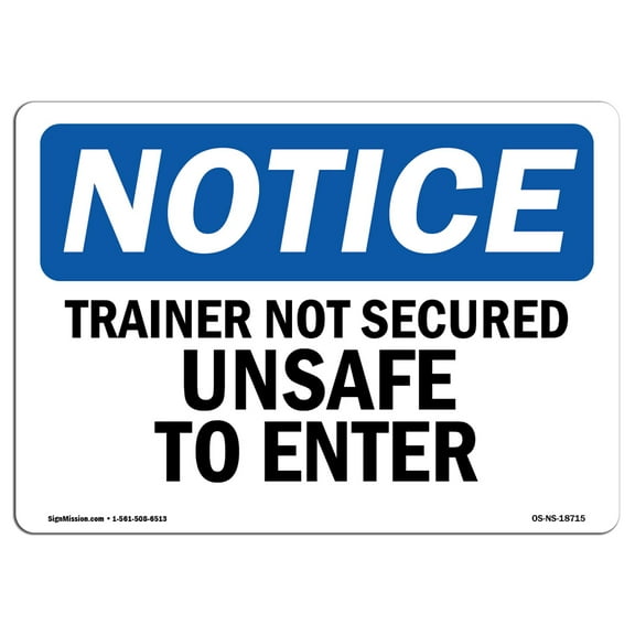 OSHA Notice Sign - Trailer Not Secured Unsafe To Enter | Plastic Sign | Protect Your Business, Construction Site, Warehouse & Shop Area | Made in the USA