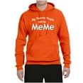 thumbnail image 2 of Wild Bobby My Favorite People Call Me MeMe Mother's Day Unisex Graphic Hoodie Sweatshirt, Orange, Large, 2 of 5