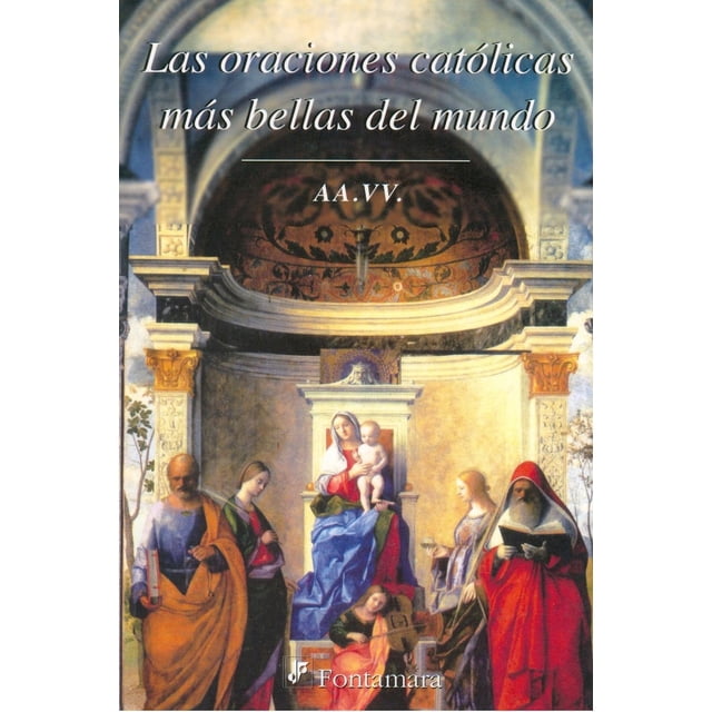 Las oraciones católicas más bellas del mundo, de AA. VV.