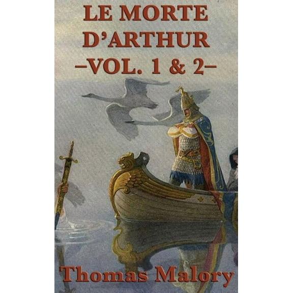 Le Morte D'Arthur -Vol. 1 & 2- (Hardcover)