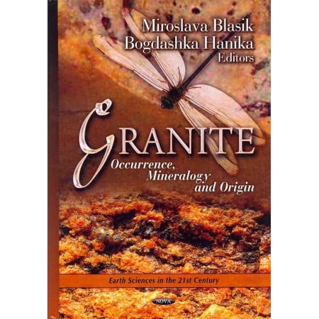 Granite : Occurrence Mineralogy and Origin