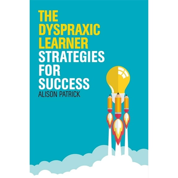 The Dyspraxic Learner, (Paperback)