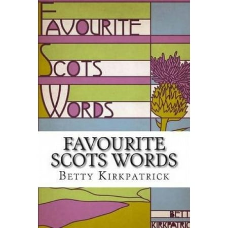 Favourite Scots Words A Fascinating Guide to Some Unique Scots Words