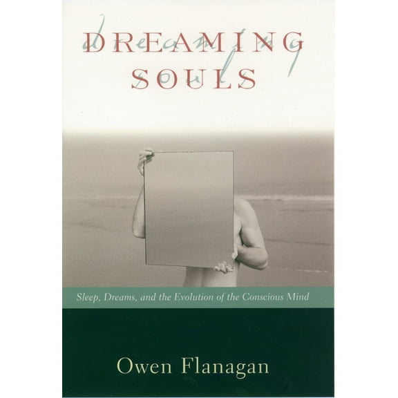 Philosophy of Mind Dreaming Souls: Sleep, Dreams and the Evolution of the Conscious Mind, (Paperback)