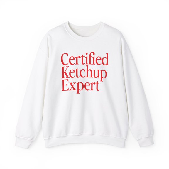 Ketchup Expert Sweatshirt Gifts Crew Neck Shirt Long Sleeve Unisex