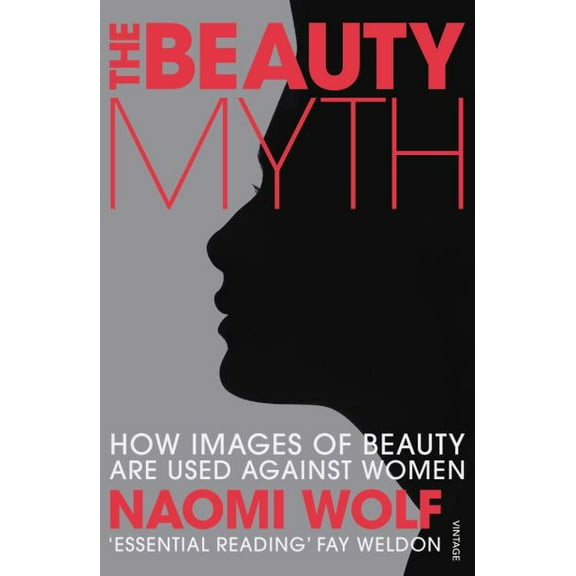 Pre-Owned The Beauty Myth : How Images of Beauty Are Used Against Women (Paperback) 0099861909