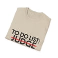 thumbnail image 4 of Funny To Do List Judge Retirement Worker Celebrations Job	Novelty Retired Judge Working Wife Men Women Unisex Softstyle T-Shirt, 4 of 4