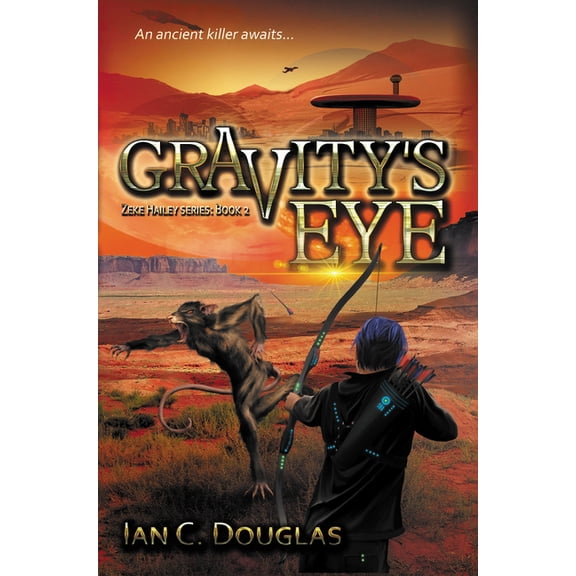 Zeke Hailey Gravity's Eye, (Paperback)