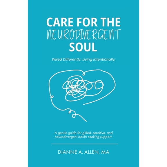 Care For The Neurodivergent Soul, (Paperback)