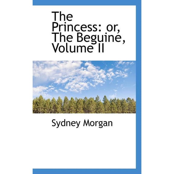 The Princess : Or, the Beguine, Volume II (Paperback)