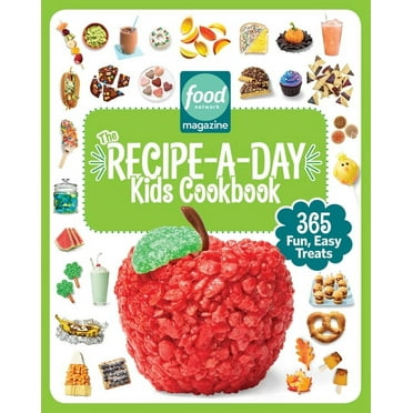 Food Network Magazine's Kids Cookbooks: Food Network Magazine The Recipe-A-Day Kids Cookbook : 365 Fun, Easy Treats (Series #3) (Hardcover)