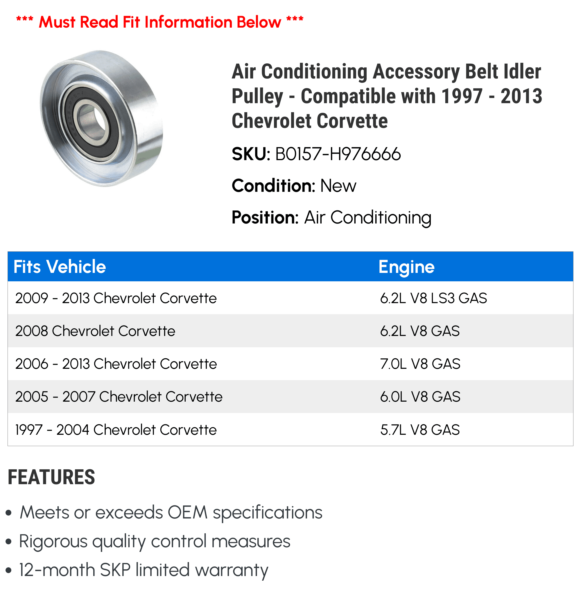 Air Conditioning Accessory Belt Idler Pulley - Compatible with 1997 - 2013 Chevy Corvette 1998 1999 2000 2001 2002 2003 2004 2005 2006 2007 2008 2009 2010 2011 2012