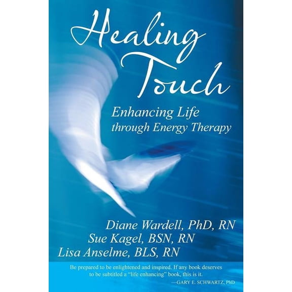 Healing Touch: Enhancing Life Through Energy Therapy, (Paperback)