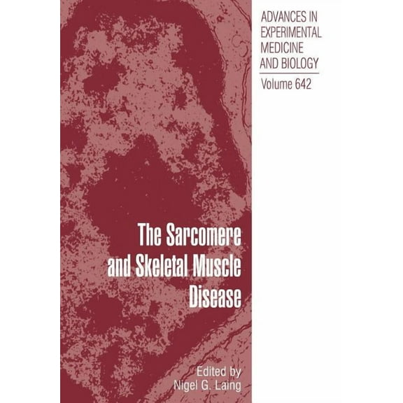 Advances in Experimental Medicine and Bi The Sarcomere and Skeletal Muscle Disease, Book 642, (Paperback)