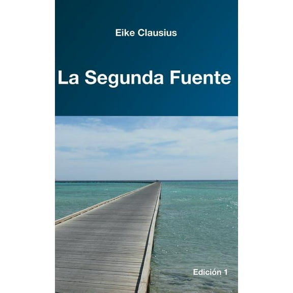 La Segunda Fuente, (Paperback)