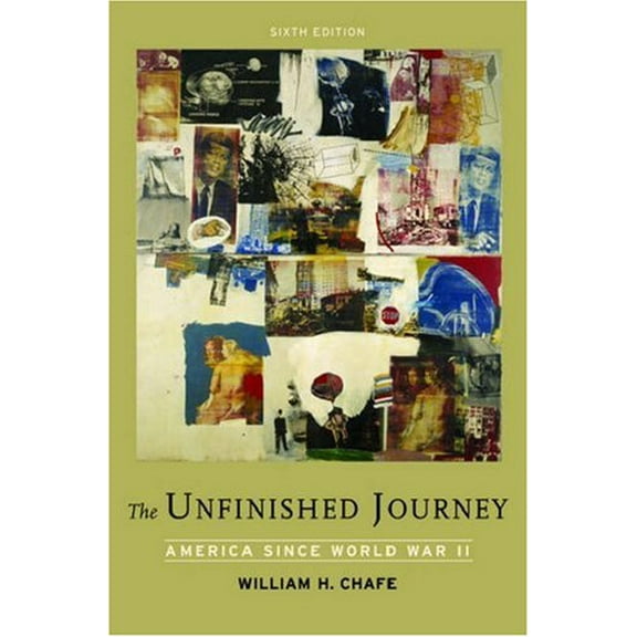 Pre-Owned The Unfinished Journey : America Since World War II (Edition 6) (Paperback)