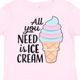 thumbnail image 4 of Inktastic All You Need is Ice Cream with Ice Cream Cone Boys or Girls Toddler T-Shirt, 4 of 5