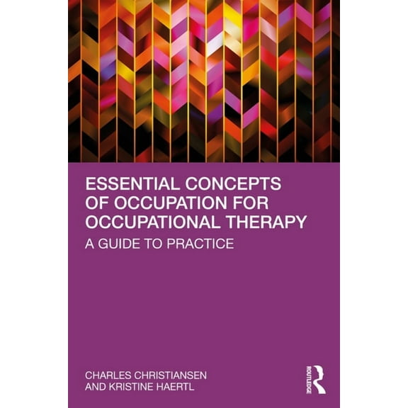 Essential Concepts of Occupation for Occupational Therapy: A Guide to Practice, (Paperback)