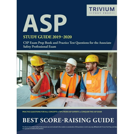 ASP Study Guide 2019-2020 : CSP Exam Prep Book and Practice Test Questions for the Associate Safety Professional (Asp Net Mvc Unit Testing Best Practices)