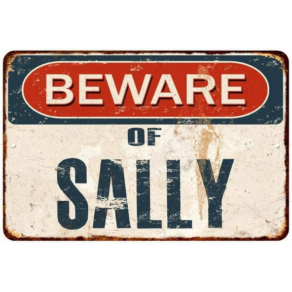 Beware of SALLY Metal Sign Rusty Wall Decor 8x12 108120041387