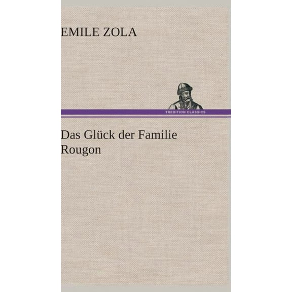 Das Gluck Der Familie Rougon (Hardcover)
